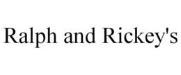 RALPH AND RICKEY'S trademark
