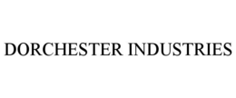 DORCHESTER INDUSTRIES trademark