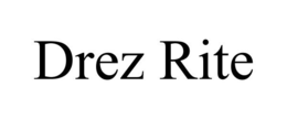 DREZ RITE trademark