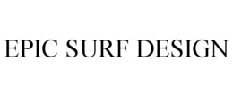 EPIC SURF DESIGN trademark