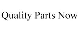 QUALITY PARTS NOW trademark