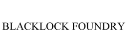 BLACKLOCK FOUNDRY trademark