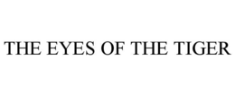 THE EYES OF THE TIGER trademark