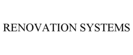 RENOVATION SYSTEMS trademark