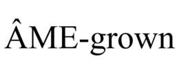 ÂME-GROWN trademark