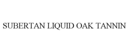 SUBERTAN LIQUID OAK TANNIN trademark