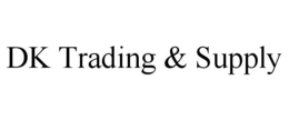 DK TRADING & SUPPLY trademark