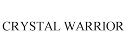CRYSTAL WARRIOR trademark