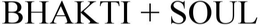 BHAKTI + SOUL trademark