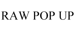 RAW POP UP trademark
