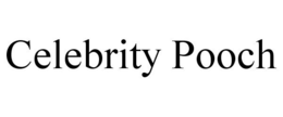 CELEBRITY POOCH trademark