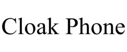 CLOAK PHONE trademark