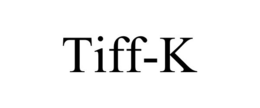 TIFF-K trademark