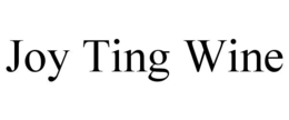 JOY TING WINE trademark
