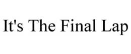 IT'S THE FINAL LAP trademark