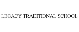 LEGACY TRADITIONAL SCHOOL trademark
