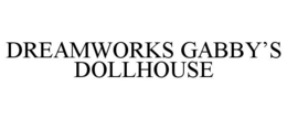 DREAMWORKS GABBY'S DOLLHOUSE trademark