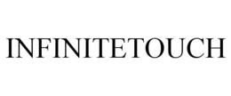 INFINITETOUCH trademark