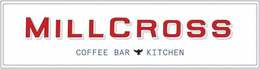 MILLCROSS COFFEE BAR KITCHEN trademark