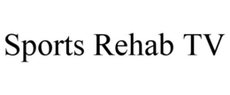 SPORTS REHAB TV trademark