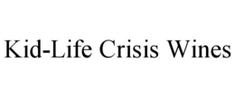 KID-LIFE CRISIS WINES trademark