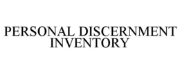 PERSONAL DISCERNMENT INVENTORY trademark