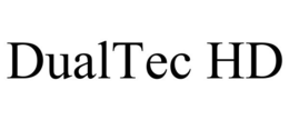 DUALTEC HD trademark