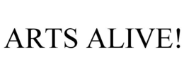 ARTS ALIVE! trademark