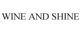 WINE AND SHINE trademark