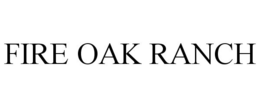 FIRE OAK RANCH trademark
