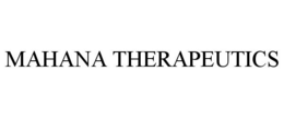 MAHANA THERAPEUTICS trademark