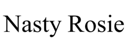 NASTY ROSIE trademark