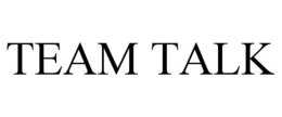 TEAM TALK trademark