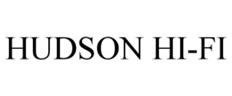 HUDSON HI-FI trademark