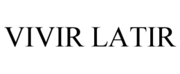 VIVIR LATIR trademark