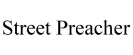 STREET PREACHER trademark