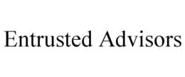 ENTRUSTED ADVISORS trademark