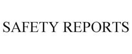 SAFETY REPORTS trademark