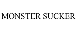 MONSTER SUCKER trademark