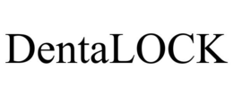 DENTALOCK trademark