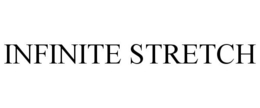 INFINITE STRETCH trademark