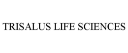 TRISALUS LIFE SCIENCES trademark