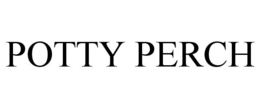 POTTY PERCH trademark