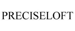 PRECISELOFT trademark