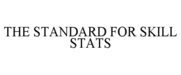 THE STANDARD FOR SKILL STATS trademark