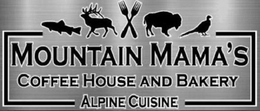 MOUNTAIN MAMA'S COFFEE HOUSE AND BAKERYALPINE CUISINE trademark