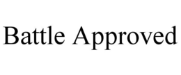 BATTLE APPROVED trademark