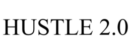 HUSTLE 2.0 trademark