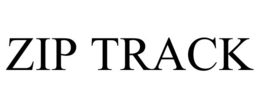 ZIP TRACK trademark
