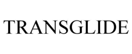 TRANSGLIDE trademark
